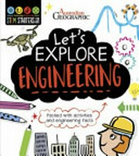 Let's explore engineering / written by Jenny Jacoby ; designed and illustrated by Vicky Barker.