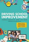 Driving school improvement : practical strategies and tools / Pamela Macklin and Vic Zbar.