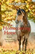 The homecoming horse / Jackie Merchant.