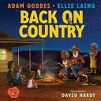 Back On Country / Goodes, Adam.
