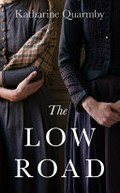 The low road / Katharine Quarmby.