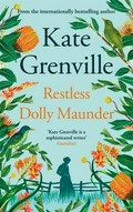 Restless Dolly Maunder / Kate Grenville.