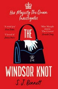 The Windsor knot / S.J. Bennett.
