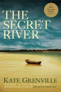 The secret river / Kate Grenville.