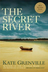 The secret river / Kate Grenville.