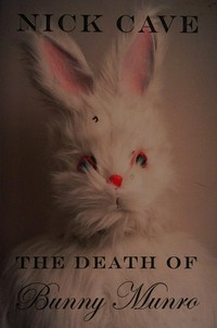 The death of Bunny Munro / Nick Cave.