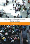 Key issues in education and social justice / Emma Smith.