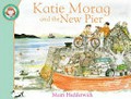 Katie Morag and the new pier / Mairi Hedderwick.
