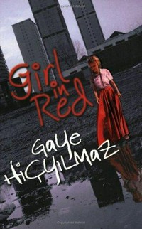 Girl in red / Gaye Hicyilmaz.