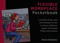 The flexible workplace pocketbook / by Anne Dickens ; drawings by Phil Hailstone.
