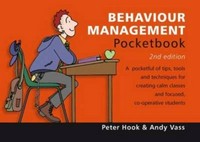 The behaviour management pocketbook / Peter Hook and Andy Vass.