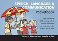 Speech, language and communication pocketbook / Victoria Mason and Emela Milne ; cartoons: Phil Hailstone