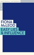 Easy lies & influence / Fiona McLeod.