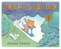 Tricky's bad day / Alison Lester.