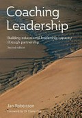 Coaching leadership : building educational leadership capacity through coaching partnership / Jan Robertson.