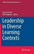 Leadership in diverse learning contexts / edited by Greer Johnson, Neil Dempster.