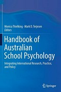 Handbook of Australian school psychology : integrating international research, practice, and policy / Monica Thielking , Mark D Terjesen, editors