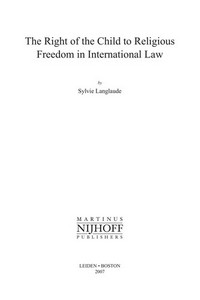 The right of the child to religious freedom in international law / Sylvie Langlaude.