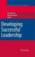 Developing successful leadership / editors, Brent Davies, Mark Brundrett.