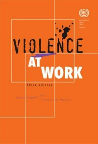 Violence at work / Duncan Chappell and Vittorio Di Martino.