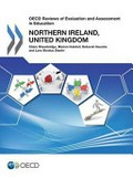 OECD reviews of evaluation and assessment in education : Northern Ireland, United Kingdom / Claire Shewbridge ... [et al.]